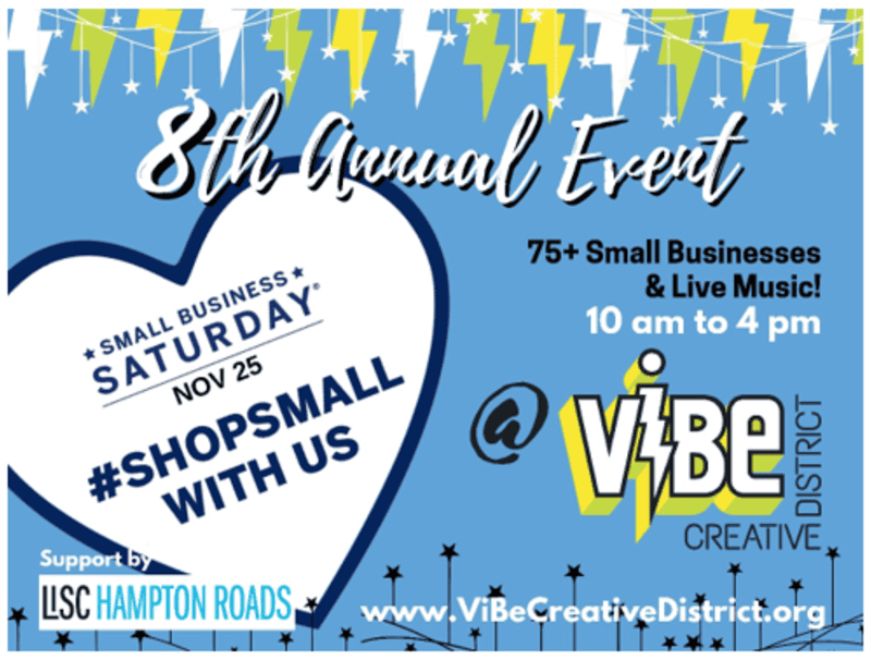 Flyer for the 8th Annual Small Business Saturday event on Nov 25, from 10 am to 4 pm, at ViBe Creative District. Featuring 75+ small businesses and live music.
